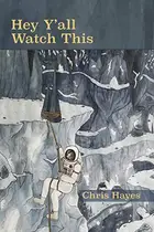 Book cover of Hey Y'all Watch This