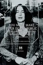 Book cover of You Must Make Your Death Public