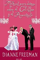 Book cover of Manual para damas sobre el cotilleo y el asesinato