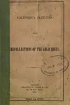 Book cover of California sketches, with recollections of the gold mines