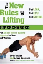 Book cover of The New Rules Of Lifting Supercharged Ten Allnew Musclebuilding Programs For Men And Women