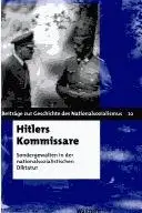 Book cover of Beitr age zur Geschichte des Nationalsozialismus, Bd. 22: Hitlers Kommissare: Sondergewalten in der nationalsozialistischen Diktatur