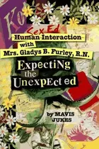 Book cover of Human interaction with Mrs. Gladys B. Furley, R.N