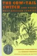 Book cover of The Cow-Tail Switch and Other West African Stories