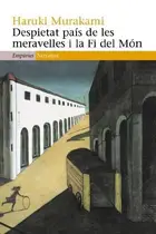 Book cover of Despietat país de les meravelles i la Fi del Món