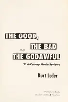 Book cover of The good, the bad, and the Godawful
