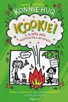 Book cover of Cookie… ¡y la niña más insoportable del mundo!