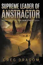 Book cover of Supreme Leader of Anstractor