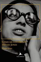 Book cover of COMO ME CONVERTÍ EN HETTIE JONES