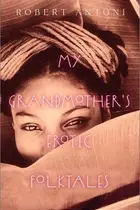 Book cover of My grandmother's erotic folktales