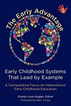 Book cover of The Early Advantage 1_Early Childhood Systems That Lead by Example