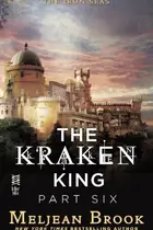 Book cover of The Kraken King Part VI: The Kraken King and the Crumbling Walls