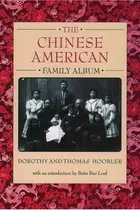 Book cover of The Chinese American Family Album