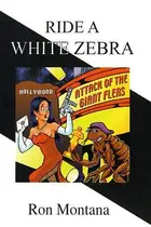 Book cover of Ride A White Zebra