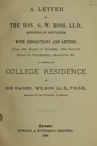 Book cover of A letter to the Hon. G.W. Ross, L.L.D.,... with resolutions and letters... in approval of college residence