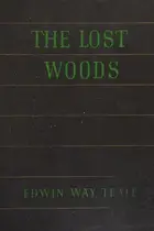 Book cover of The lost woods, adventures of a naturalist