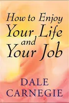 Book cover of How to Enjoy Your Life and Your Job