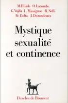 Book cover of Mystique, sexualité et continence