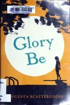 Book cover of Glory be