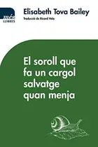 Book cover of El soroll que fa un cargol salvatge quan menja