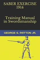 Book cover of Saber Exercise 1914 Training Manual in Swordsmanship