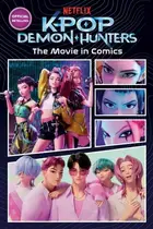 Book cover of KPop Demon Hunters: The Movie in Comics