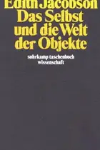 Book cover of Das Selbst und die Welt der Objekte