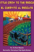 Book cover of Little Crow to the Rescue / El Cuervito al rescate