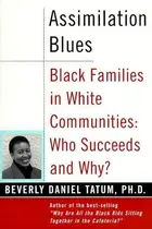 Book cover of Assimilation Blues: Black Families in White Communities