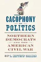 Book cover of Cacophony of Politics