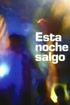Book cover of Esta noche salgo