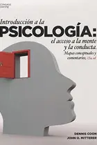 Book cover of Introducción a la psicología : el acceso a la mente y la conducta. Mapas conceptuales y comentarios - 13. edición