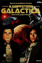 Book cover of KAMPFSTERN GALACTICA, Band 4: DIE JUNGEN KRIEGER (German Edition)