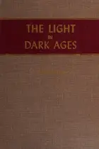 Book cover of The light in dark ages;