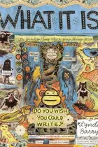 Book cover of What It Is.
