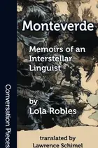 Book cover of Monteverde: Memoirs of an Interstellar Linguist