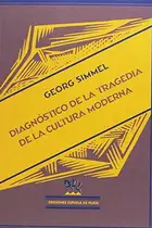 Book cover of Diagnóstico de la tragedia de la cultura moderna