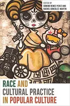 Book cover of Race and Cultural Practice in Popular Culture