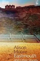Book cover of Eastmouth and Other Stories