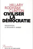 Book cover of Civiliser la démocratie