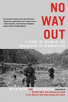 Book cover of No Way Out: A Story of Valor in the Mountains of Afghanistan