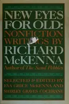 Book cover of New eyes for old: nonfiction writings