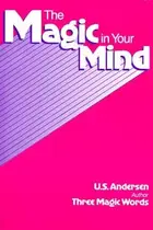 Book cover of The Magic in Your Mind
