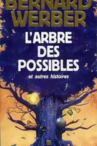 Book cover of L'arbre des possibles et autres histoires