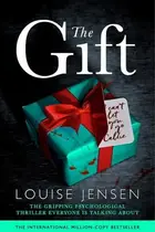 Book cover of The Gift The gripping psychological thriller everyone is talking about
