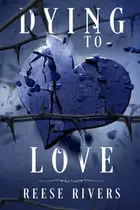 Book cover of Dying to Love