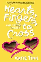 Book cover of Hearts, Fingers, and Other Things to Cross