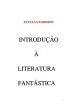 Book cover of Introducao a literatura fanta stica