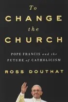 Book cover of To Change the Church
