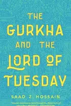 Book cover of The Gurkha and the Lord of Tuesday